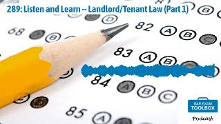 289 Listen and Learn  LandlordTenant Law Part 1  The Bar Exam Toolbox Podcast Pass the [upl. by Ntsyrk720]