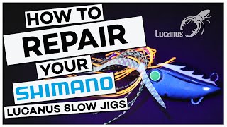 How To Repair Your Shimano Lucanus Slow Jigs [upl. by Phylys]