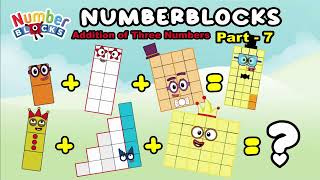 NUMBERBLOCKS Addition of Three Numbers Part7  Numberblocks Fanmade  Math Division  ColorArtid [upl. by Shlomo]