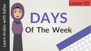 Days of the week in Arabic  Lesson 20  Learn Arabic with Safaa [upl. by Noy126]