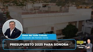 Presupuesto 2025 para Sonora  REPORTE 100 [upl. by Sewellyn508]