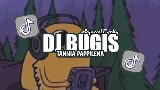 DJ BUGIS  TANNIA PAPPILENA  WIWI ANJANI • FULL SONG SYAWAL FVNKY RMX [upl. by Vookles]