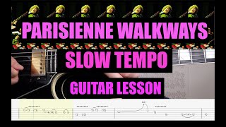 Gary Moore  Parisienne Walkways  Guitar Lesson  TABS  VERY SLOW [upl. by Waddle792]