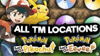 ALL TM LOCATIONS in POKEMON LETS GO PIKACHU AND EEVEE [upl. by Micheil]