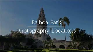 Best Photography Spots in Balboa Park  San Diego CA [upl. by Marius]