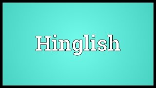 Hinglish Meaning [upl. by Kennan]