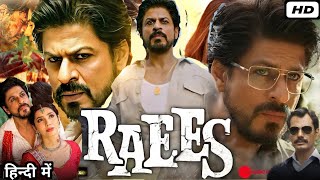 Raees Full movie 2017 ShahRukh Khan  Mahira Khan  Nawazuddin Siddiqui  HD Facts amp Review [upl. by Nonnairb969]