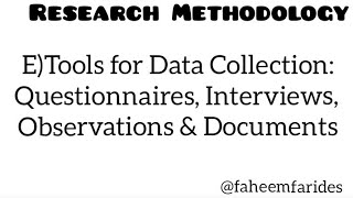 E Tools for Data CollectionQuestionnaire InterviewsObservation and Documentsresearchmethodology [upl. by Ettessil]