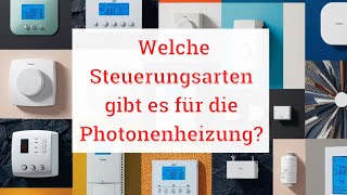 Welche Steuerungsarten gibt es für die Photonenheizung [upl. by Lamaj488]