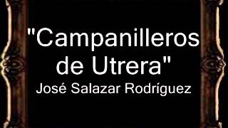 Campanilleros de Utrera  José Salazar Rodríguez BM [upl. by Analiese]