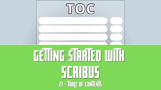 Getting Started with Scribus 21  Table Of Contents [upl. by Ynneg]