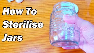 Sterilise Jars  The Easy and Effective Way [upl. by Afas]