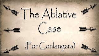 The Ablative Case  For Conlangers [upl. by Madox]