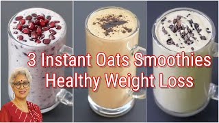 3 High Protein Oats Breakfast Smoothie Recipes  No Sugar  No Milk  Oats Smoothie For Weight Loss [upl. by Nnahtur345]