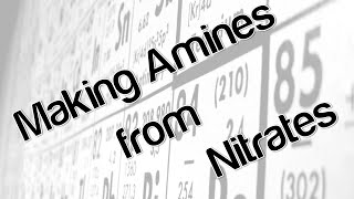 Making amines from nitrates [upl. by Appel613]