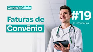 Aula 19  Faturas de Convênios  Consult Clinic [upl. by Atnes]