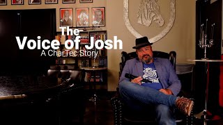 The Voice of Josh  A CharTec Story [upl. by Ruperto583]