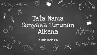 Tata Nama Senyawa Turunan Alkana  KIMIA KELAS 12 [upl. by Enar]