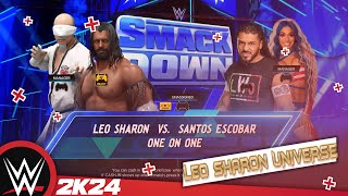 WWE Universe Week 54  smackdown  Leo Sharon VS Santos Escobar [upl. by Yankee]