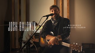 Evidence Acoustic  Josh Baldwin Live [upl. by Aicirpac233]