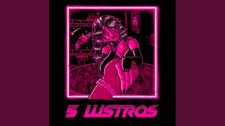 5 Lustros [upl. by Notyal]