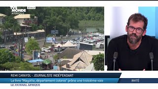 Entretien avec Rémi Carayol auteur de quotMayotte département coloniequot [upl. by Nwad8]