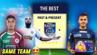 I BUILT THE BEST PAST amp PRESENT KERALA BLASTERS SQUAD💛 [upl. by Marilin]