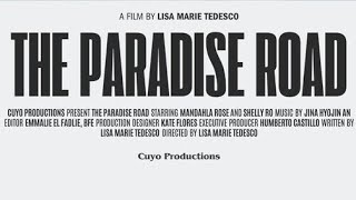 The Paradise Road  Triborough Film Festival [upl. by Colfin20]