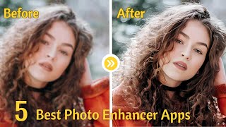 5 Best Photo Enhancer Apps  Improve Image Quality [upl. by Orr441]