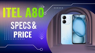 itel A80 Specs [upl. by Notsur645]