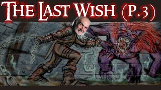 The Last Wish p3  Storytime With Snaff [upl. by Ehcropal]