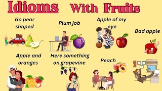 10 interesting idioms with Fruits  Free English speaking lesson  English idioms english [upl. by Ycul6]