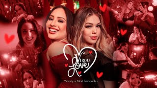 Virou Love  Melody e MariFernandez Videoclipe Oficial [upl. by Eikcid430]