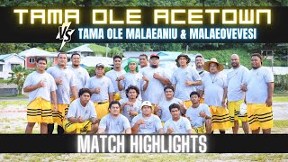 TAMA OLE MALAEANIU amp MALAEOVEVESI VS TAMA OLE ACETOWN [upl. by Carmelina]