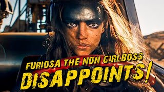 Furiosa The Non Girlboss Disappoints [upl. by Cranford]