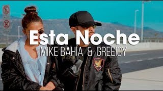 Mike Bahía amp Greeicy  Esta Noche Lyric Oficial [upl. by Lerrehs662]