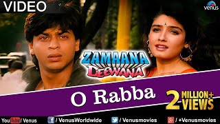 O Rabba Full Video Song  Zamaana Deewana  Shahrukh Khan Raveena Tandon  Romantic Hindi Song [upl. by Elsey]