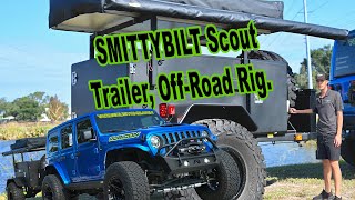 SMITTYBILT Scout Trailer is this your next OffRoad Tow RIG [upl. by Koa]