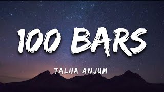 Talha Anjum  100 Bars Lyrics [upl. by Ninnahc108]