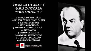 FRANCISCO CANARO amp SUS CANTORES SUS MEJORES MILONGAS PARA ESCUCHAR Y BAILAR [upl. by Canter433]