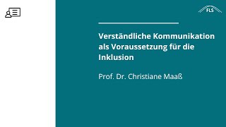 Prof Dr Christiane Maaß Verständliche Kommunikation als Voraussetzung für die Inklusion [upl. by Rdnaskela986]