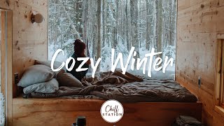 Cozy Winter  Songs that make your winter warmer  An Indie Folk Acoustic Playlist [upl. by Cam]