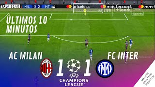 Ultimos 10 minutos • AC Milan 11 FC Inter  Semifinal UCL 2023 Video Juego Simulacion amp Recreacion [upl. by Fairley163]