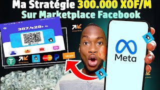 Stratégie Marketplace Facebook pour Gagner 300000M cash WAVE ou Mobile Money en Afrique [upl. by Rachael]