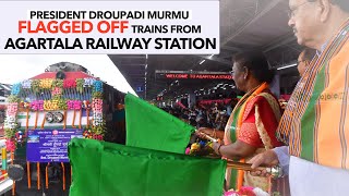 President Droupadi Murmu flagged off trains from Agartala Railway Station [upl. by Wandis]