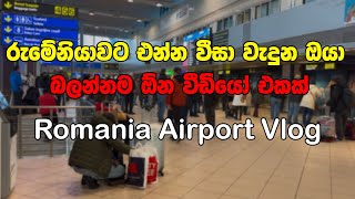 Romania Airport Vlog  Romania Airport Vlog Sinhala  Sl To Romania [upl. by Yelik75]