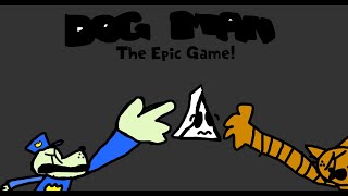 Dog Man The Epic Game v02 [upl. by Ahtabbat]