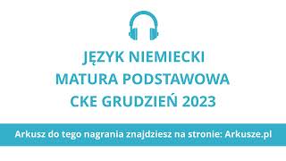 Matura próbna grudzień 2023 język niemiecki podstawowy nagranie [upl. by Aihsenak]