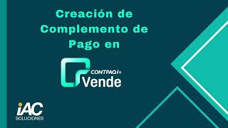 11 CREACIÓN COMPLEMENTO DE PAGO EN CONTPAQI VENDE [upl. by Cathrine]