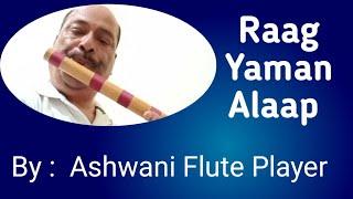 Raag Yaman  Short Alaap  Flute Cover by Ashwani Flute Player [upl. by Hashim344]